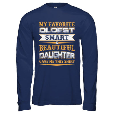My Favourite Oldest Smart Beautiful Daughter Gave Me This-T-Shirt & Hoodie-Long Sleeve T-Shirt-Navy