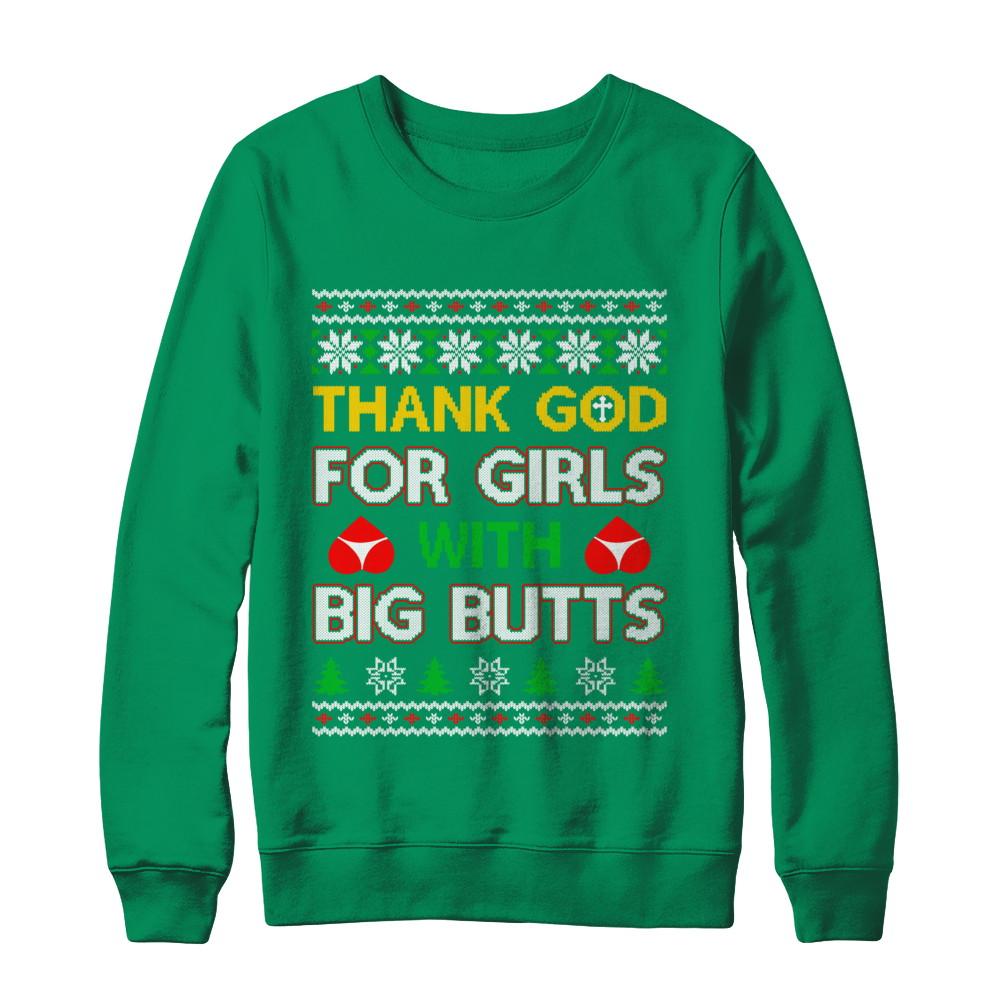 Thank God For Girls With Big Butts Funny Ugly Sweater-T-Shirt & Sweatshirt-Crewneck Sweatshirt-Irish Green
