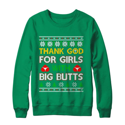 Thank God For Girls With Big Butts Funny Ugly Sweater-T-Shirt & Sweatshirt-Crewneck Sweatshirt-Irish Green