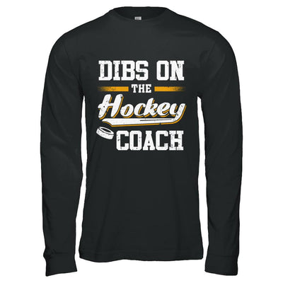Dibs On The Coach Hockey-T-Shirt & Hoodie-Long Sleeve T-Shirt-Black