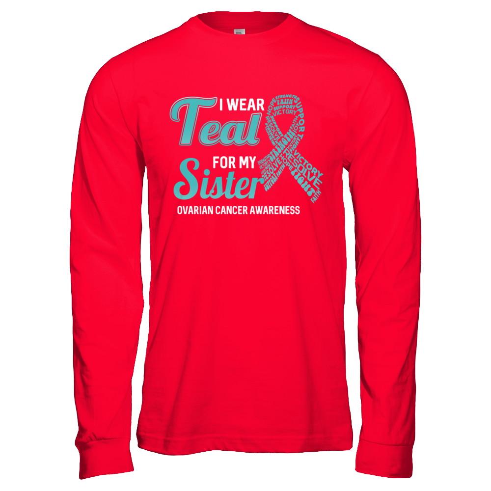 I Wear Teal For My Sister Ovarian Cancer Awareness-T-Shirt & Hoodie-Long Sleeve T-Shirt-Red