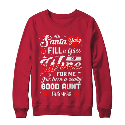 Santa Baby Fill A Glass Of Wine Good Aunt-T-Shirt & Sweatshirt-Crewneck Sweatshirt-Red