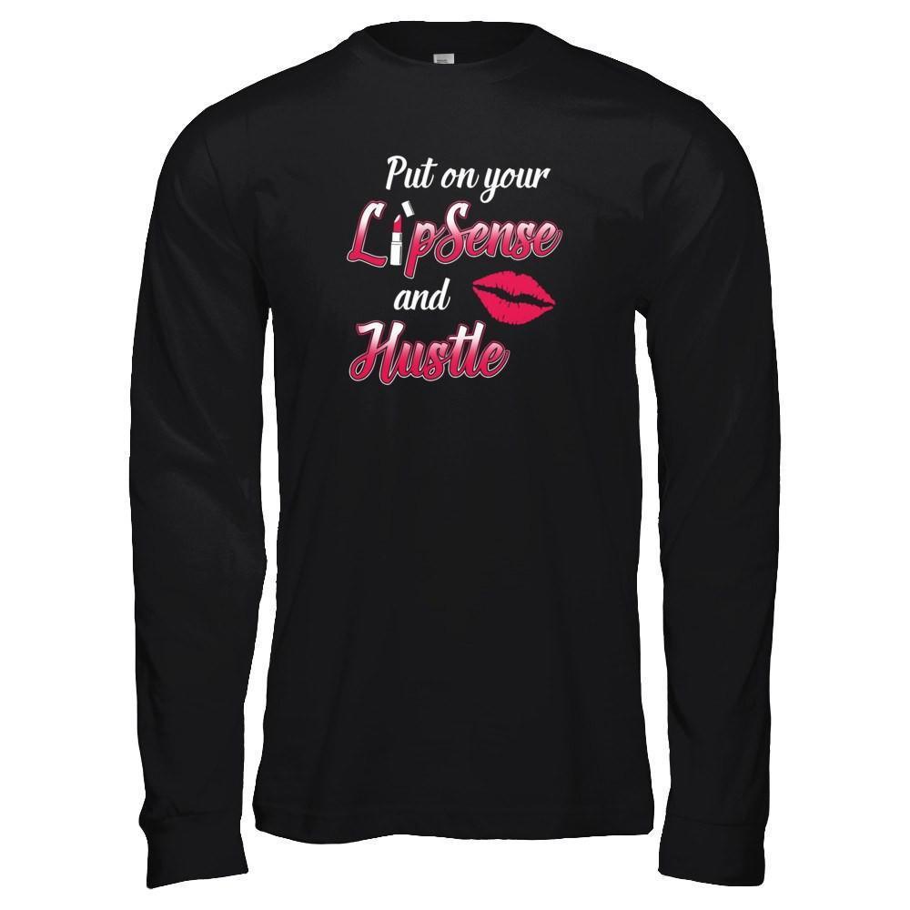 Put On Your Lipsense And Hustle-T-Shirt & Tank Top-Long Sleeve T-Shirt-Black