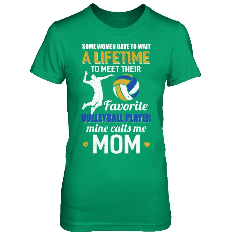 Funny My Favorite Volleyball Player Calls Me Mom-T-Shirt & Hoodie-