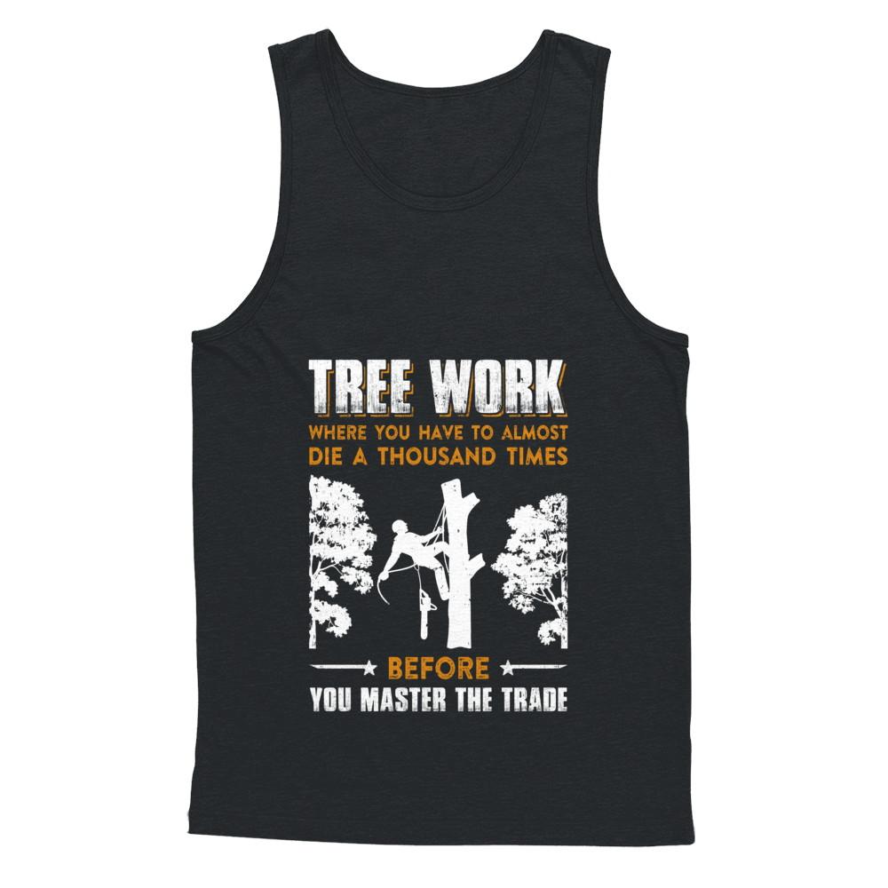 Tree Work Funny Tree Climber Pruner-T-Shirt & Hoodie-Unisex Tank-Black