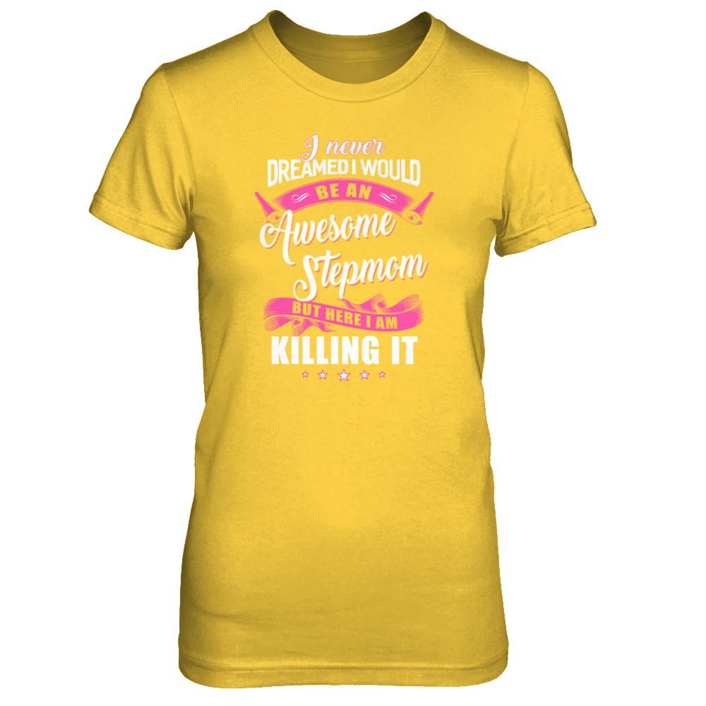 I Would Be An Awesome Stepmom Mothers Day Gifts-T-Shirt & Tank Top-Women's T-Shirt-Daisy