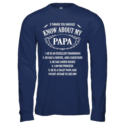 5 Things You Should Know About My Papa-T-Shirt & Hoodie-Long Sleeve T-Shirt-Navy