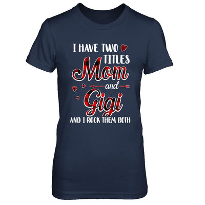 Red Plaid I Have Two Titles Mom And Gigi-T-Shirt & Hoodie-Women's T-Shirt-Navy