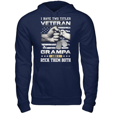 I Have Two Titles Veteran And Grampa-T-Shirt & Hoodie-Pullover Hoodie-Navy