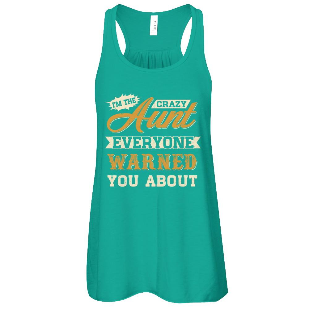 I'm The Crazy Aunt Everyone Warned You About-T-Shirt & Tank Top-Women's Flowy Racerback Tank-Kelly
