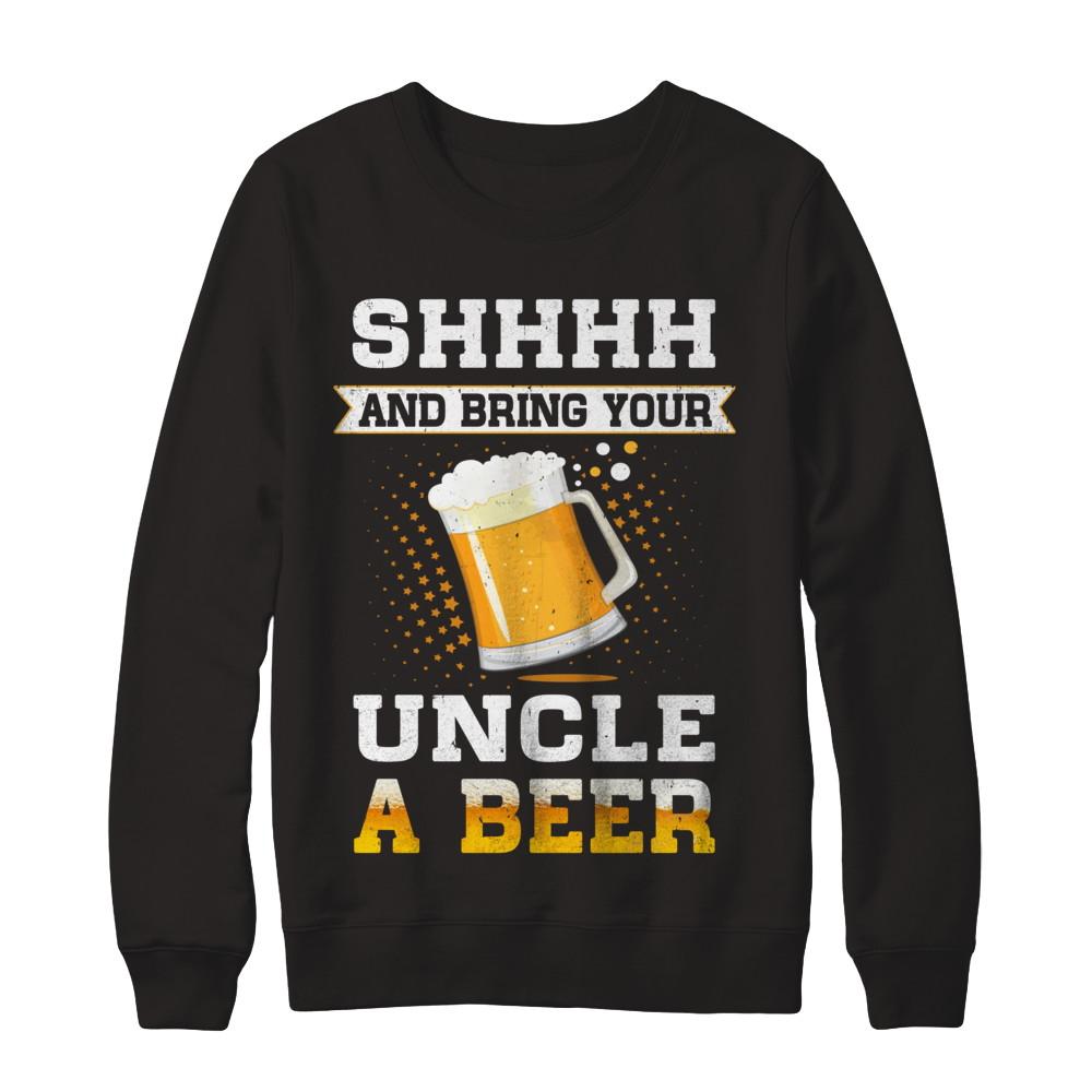 Shhhh Bring Your Uncle A Beer-T-Shirt & Sweatshirt-Crewneck Sweatshirt-Black