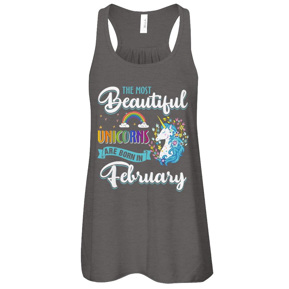 The Most Beautiful Unicorns Are Born In February Birthday-T-Shirt & Tank Top-