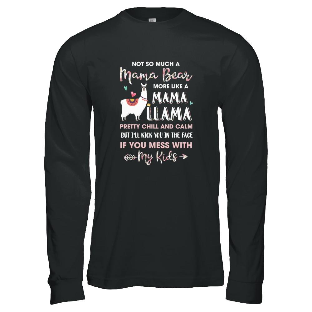 Not So Much A Mama Bear More Like A Mama Llama-T-Shirt & Tank Top-Long Sleeve T-Shirt-Black