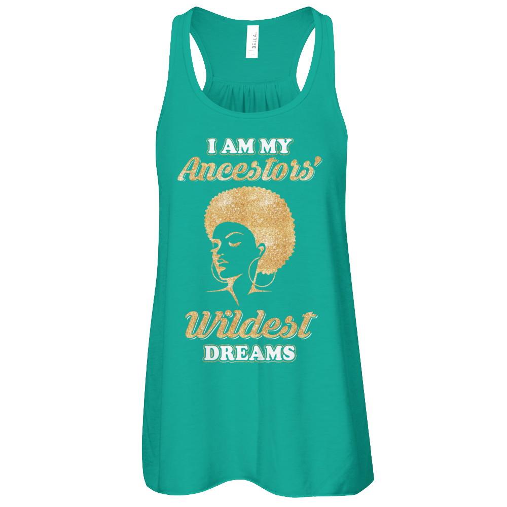 I Am My Ancestors Wildest Dreams-T-Shirt & Tank Top-Women's Flowy Racerback Tank-Kelly