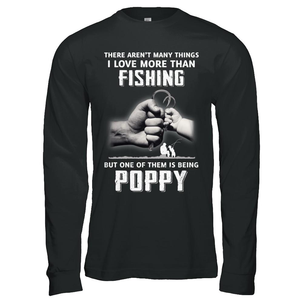 I Love More Than Fishing Being Poppy Funny Fathers Day-T-Shirt & Hoodie-Long Sleeve T-Shirt-Black