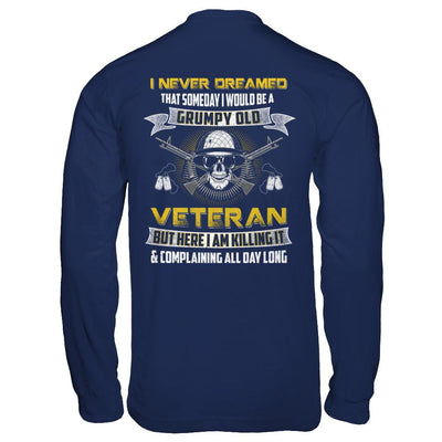 I Never Dreamed I Would Be A Grumpy Old Veteran-T-Shirt & Hoodie-Long Sleeve T-Shirt-Navy