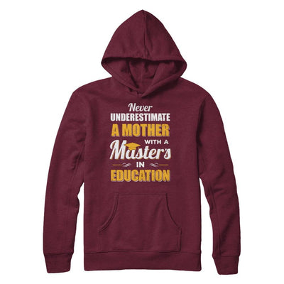 Mother With A Masters In Education Degree Graduation Gift-T-Shirt & Hoodie-Pullover Hoodie-Maroon