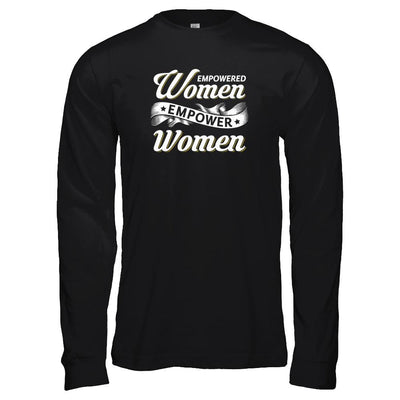 Empowered Women Empower Women-T-Shirt & Tank Top-Long Sleeve T-Shirt-Black