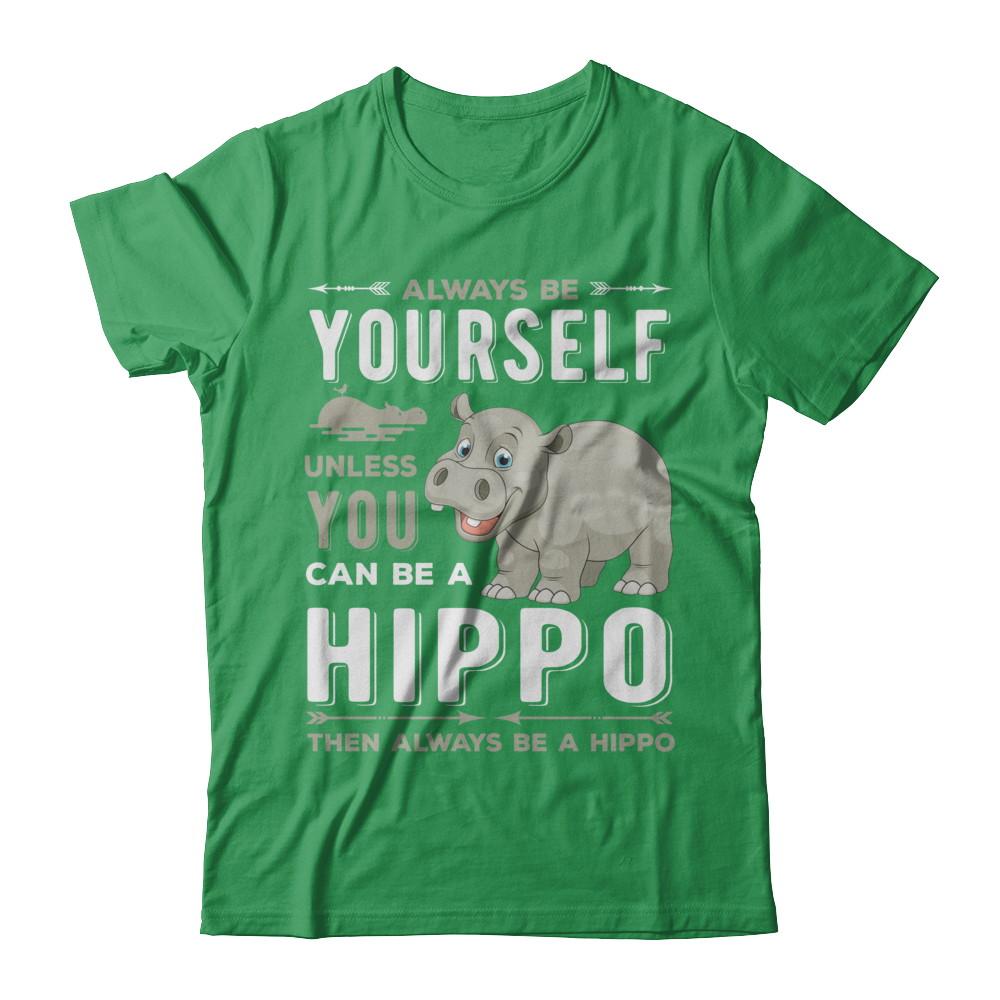 Always Be Yourself Hippo-T-Shirt & Hoodie-Premium T-Shirt-Kelly Green