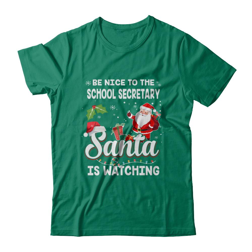 Be Nice To The School Secretary Santa Is Watching-T-Shirt & Sweatshirt-Classic T-Shirt-Kelly Green