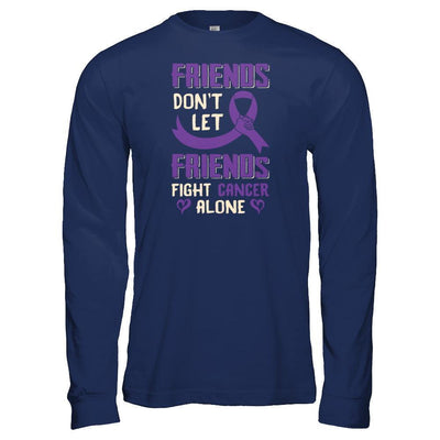 Friends Don't Let Friends Fight Cancer Alone Purple Violet Awareness-T-Shirt & Tank Top-Long Sleeve T-Shirt-Navy