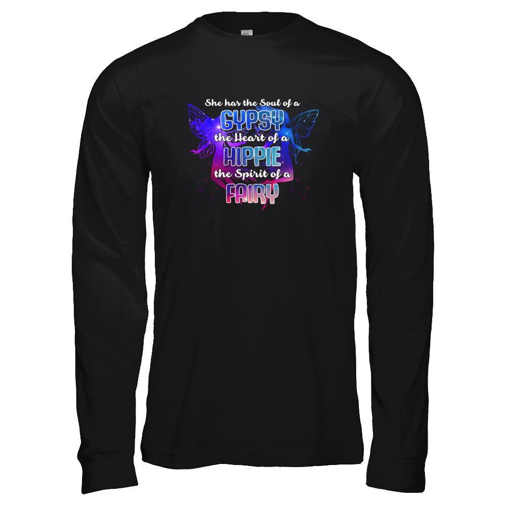 She Has The Soul Of Gypsy Heart Of A Hippie Spirit Of Fairy-T-Shirt & Tank Top-Long Sleeve T-Shirt-Black