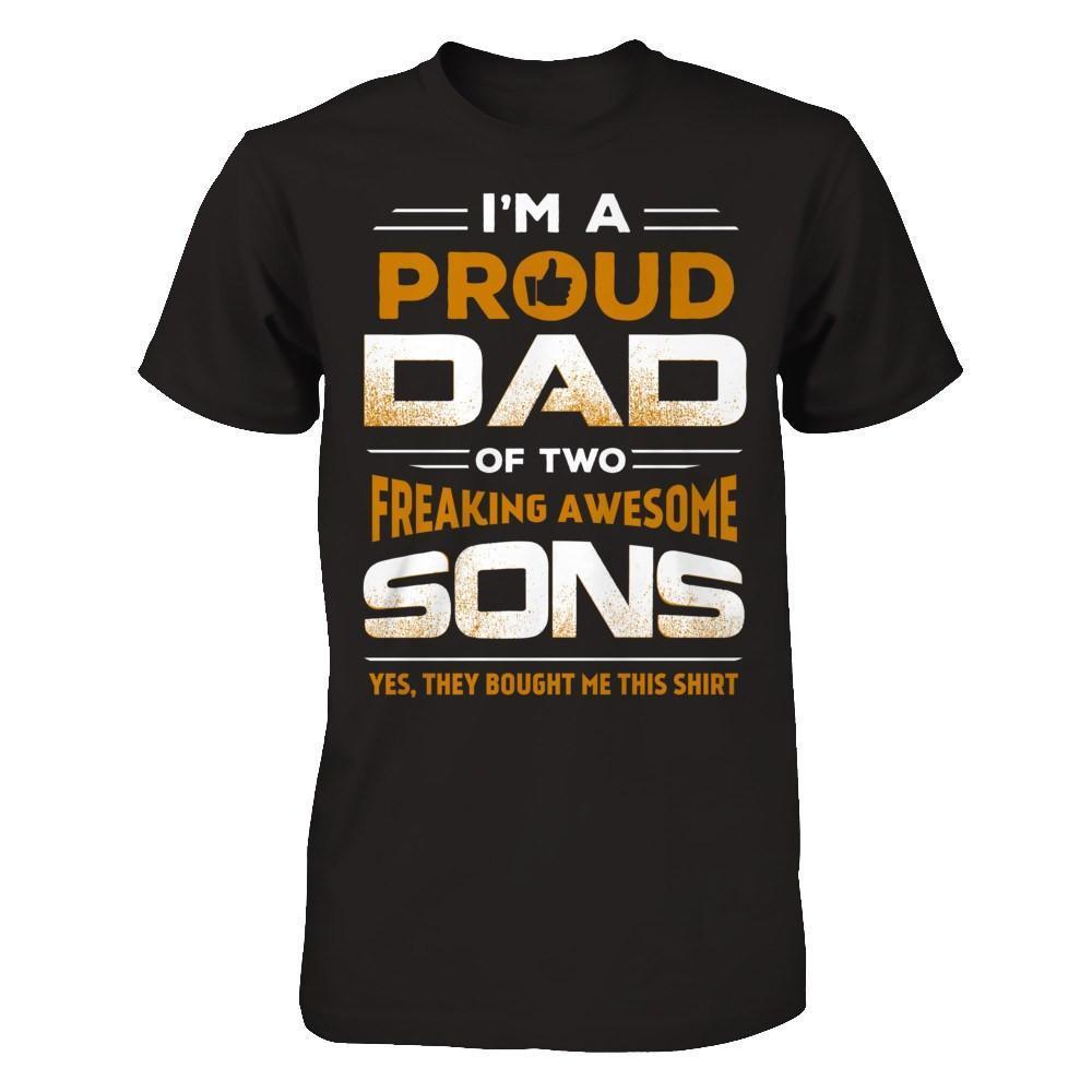I'm Proud Dad Of Two Freaking Awesome Sons-T-Shirt & Hoodie-Classic T-Shirt-Black