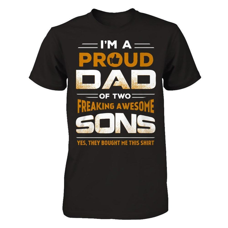 I'm Proud Dad Of Two Freaking Awesome Sons-T-Shirt & Hoodie-Classic T-Shirt-Black