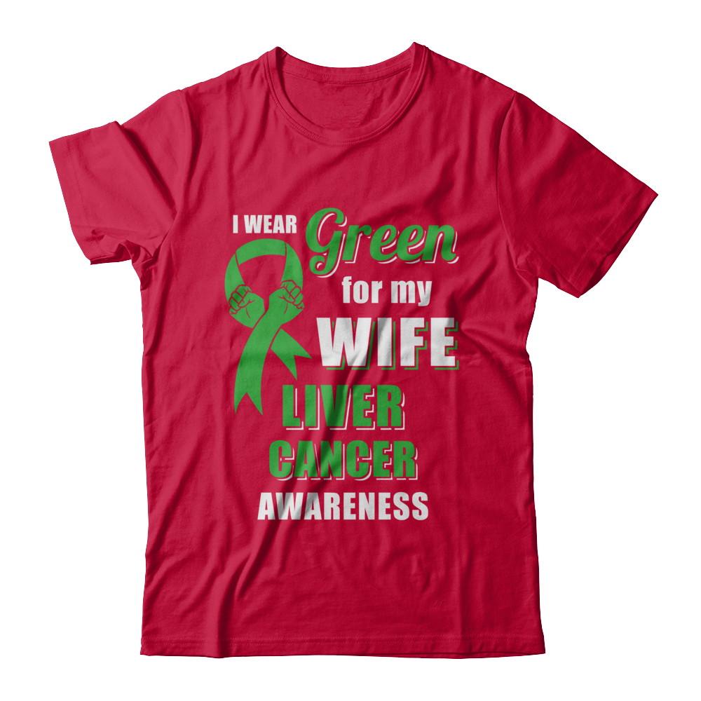 I Wear Green For My Wife Liver Cancer Husband-T-Shirt & Hoodie-Classic T-Shirt-Red