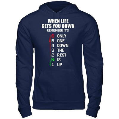 When Life Gets You Down Remember It's Only One Down The Rest Is Up-T-Shirt & Hoodie-Pullover Hoodie-Navy