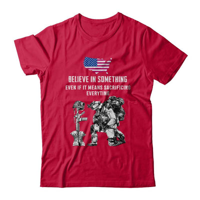 Believe In Something Even If It Means Sacrificing Veteran-T-Shirt & Hoodie-Classic T-Shirt-Red