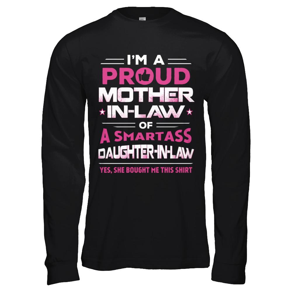 Proud Mother-In-Law Of A Smartass Daughter-In-Law-T-Shirt & Hoodie-Long Sleeve T-Shirt-Black