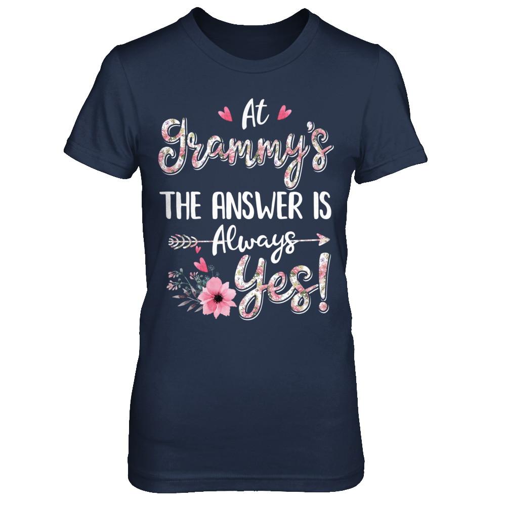 At Grammy's The Answer Is Always Yes Floral Mothers Day Gift-T-Shirt & Hoodie-Women's T-Shirt-Navy