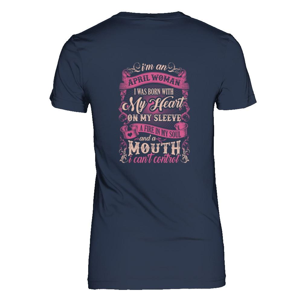 I Am An April Woman I Was Born With My Heart On My Sleeve-T-Shirt & Tank Top-Women's T-Shirt-Navy