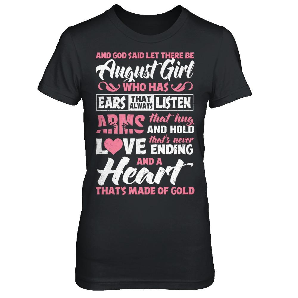 And God Said Let There Be August Girl Ears Arms Love Heart-T-Shirt & Hoodie-