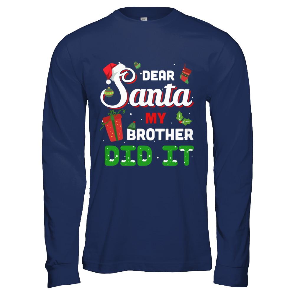 Dear Santa My Brother Did It Christmas-T-Shirt & Hoodie-Long Sleeve T-Shirt-Navy