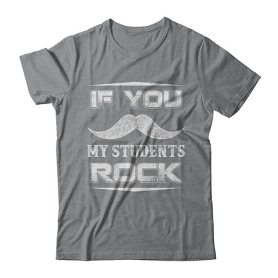If You Mustache My Students Rock Funny Teacher-T-Shirt & Hoodie-Classic T-Shirt-Sport Grey
