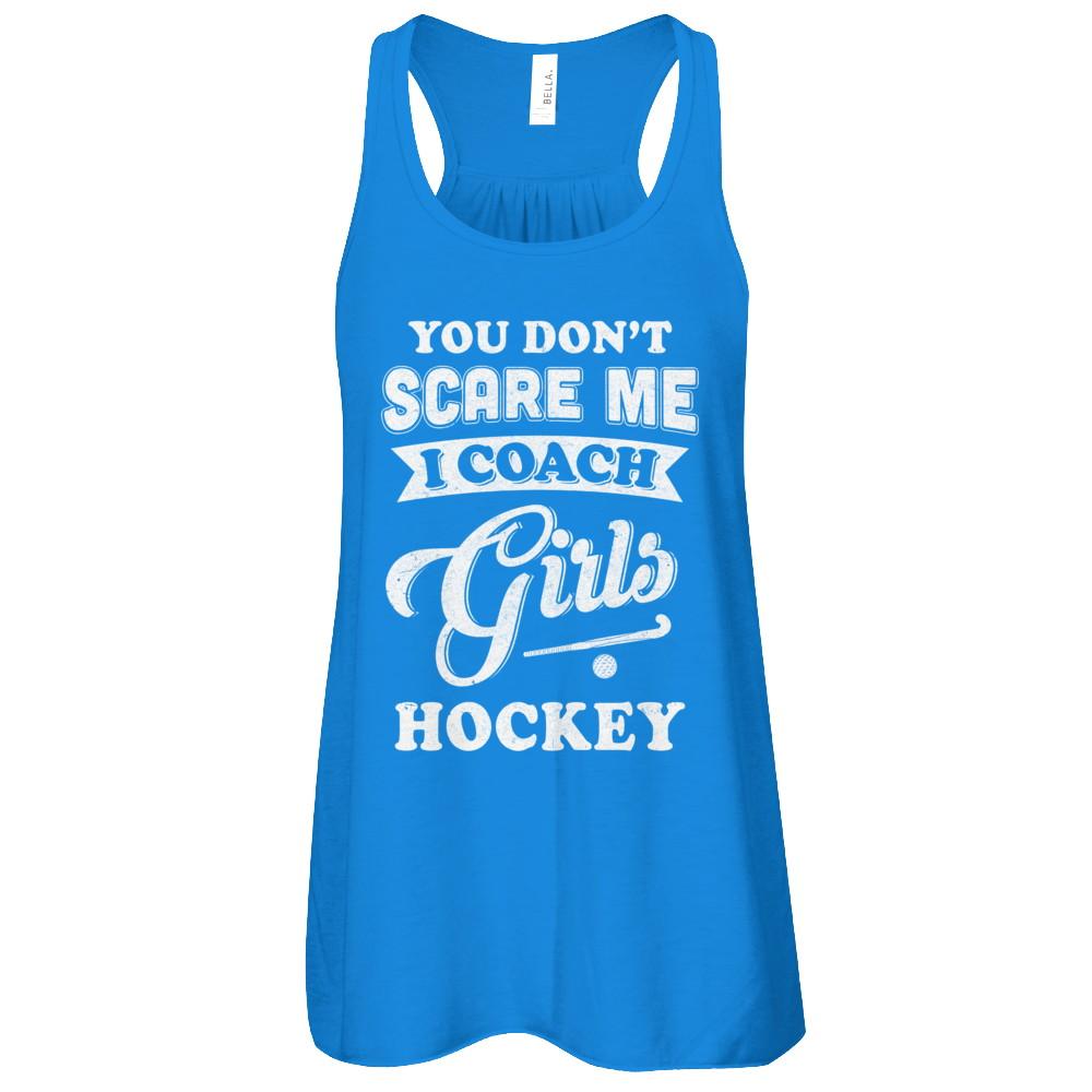 You Don't Scare Me I Coach Girls Hockey-T-Shirt & Tank Top-Women's Flowy Racerback Tank-True Royal