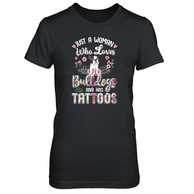 Just A Woman Who Loves Bulldogs And Has Tattoos-T-Shirt & Tank Top-Women's T-Shirt-Black