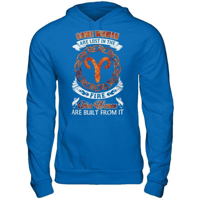Some Women Are Lost In The Fire And Aries Women Are Built From It-T-Shirt & Hoodie-Pullover Hoodie-Royal
