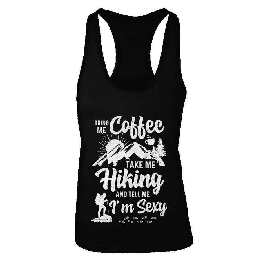 Bring Me Coffee Take Me Hiking And Tell Me Sexy-T-Shirt & Tank Top-Women's Ideal Racerback Tank-Black