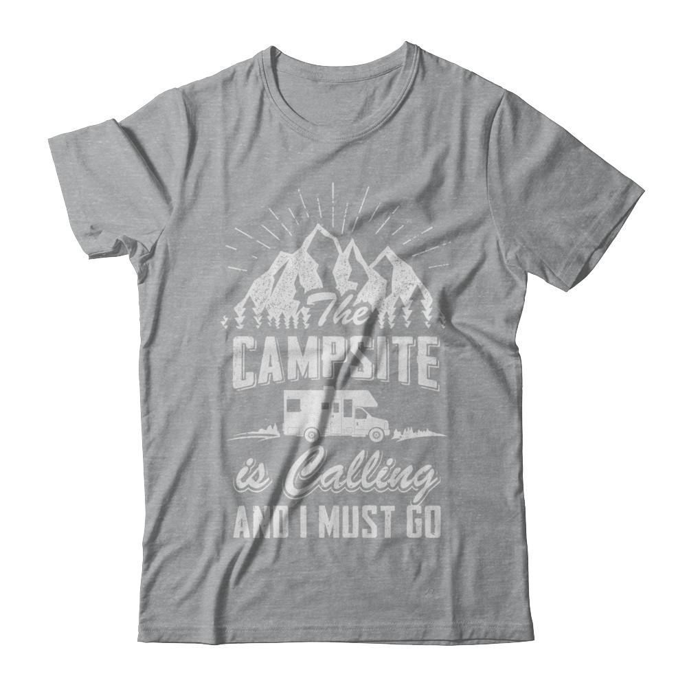 The Campsite Is Calling I Must Go Funny Camping-T-Shirt & Hoodie-Classic T-Shirt-Sport Grey