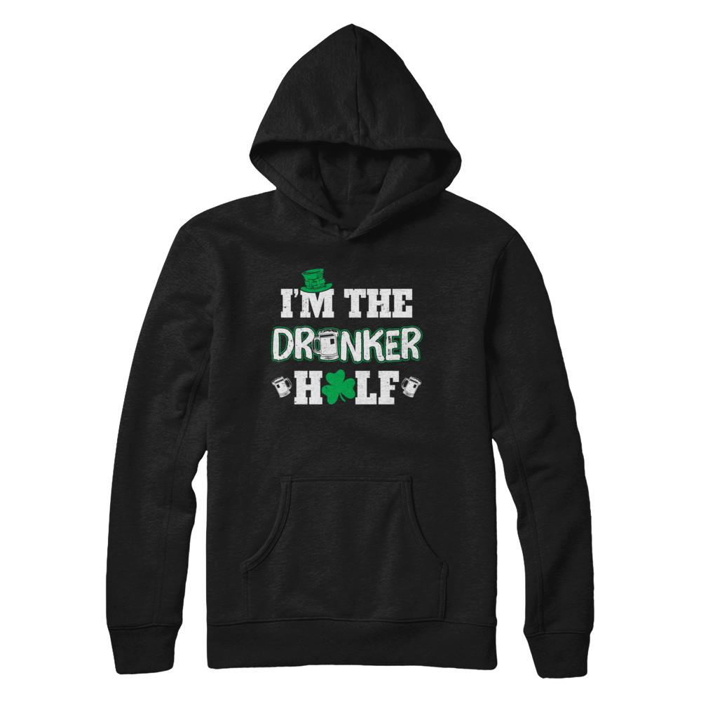 I'm The Drunker Half Funny St Patrick's Day Pub Gift-T-Shirt & Hoodie-Pullover Hoodie-Black
