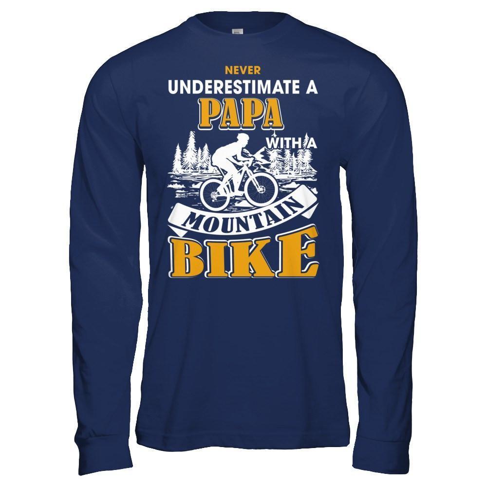 Never Underestimate A Papa With A Mountain Bike-T-Shirt & Hoodie-Long Sleeve T-Shirt-Navy