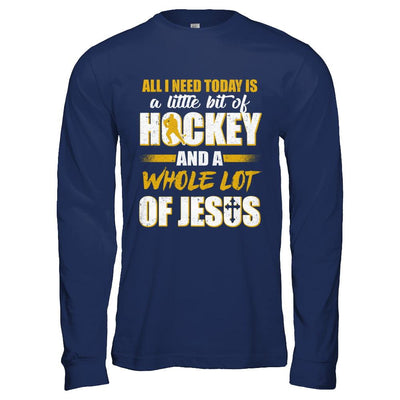 All I Need Today Is A Little Bit Of Hockey And A Whole Lot Of Jesus-T-Shirt & Hoodie-Long Sleeve T-Shirt-Navy