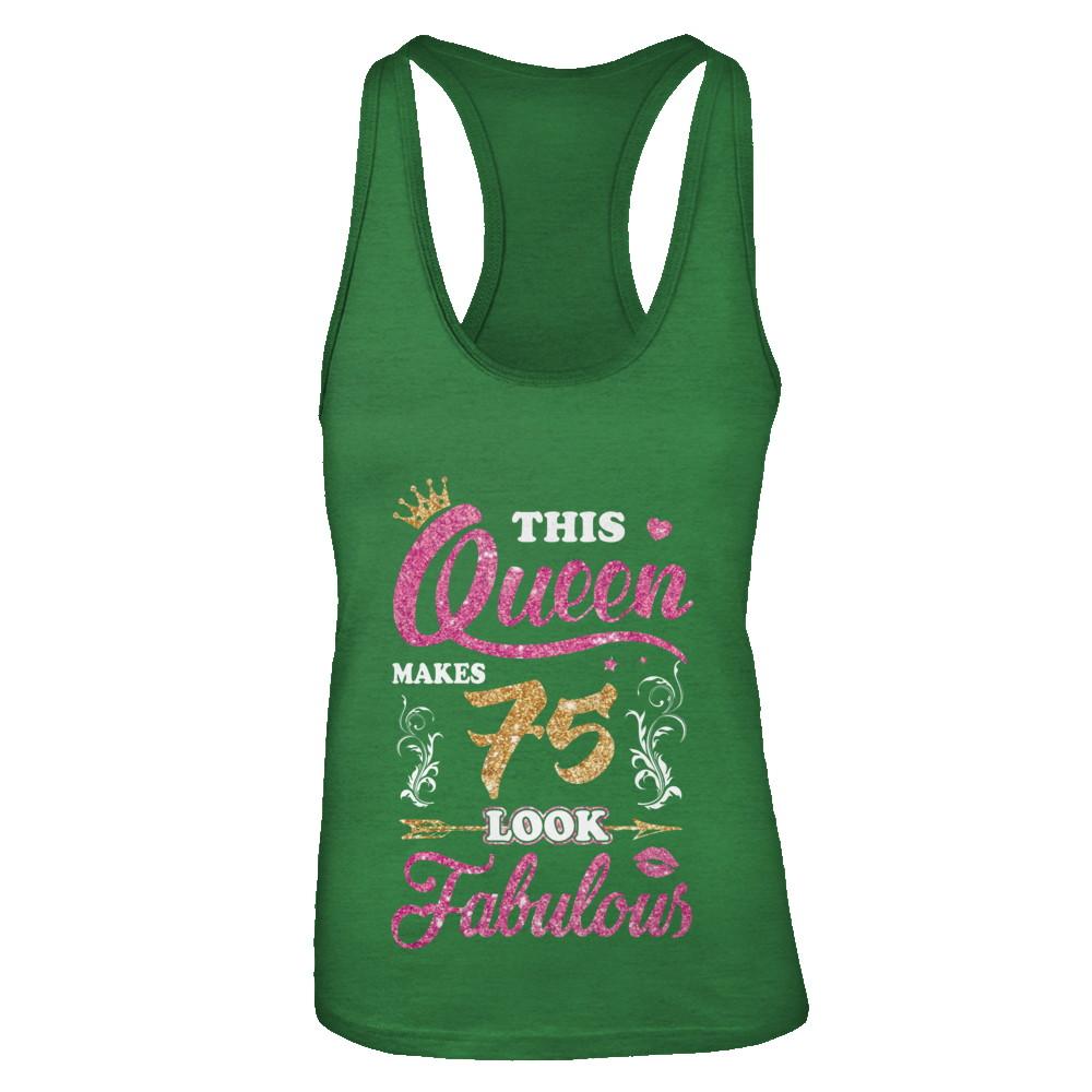 This Queen Makes 75 Look Fabulous 1946 75th Birthday-T-Shirt & Tank Top-Women's Ideal Racerback Tank-Kelly Green