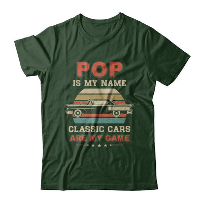Vintage Pop Is My Name Class Cars Are My Game Fathers Day-T-Shirt & Hoodie-Classic T-Shirt-Forest Green