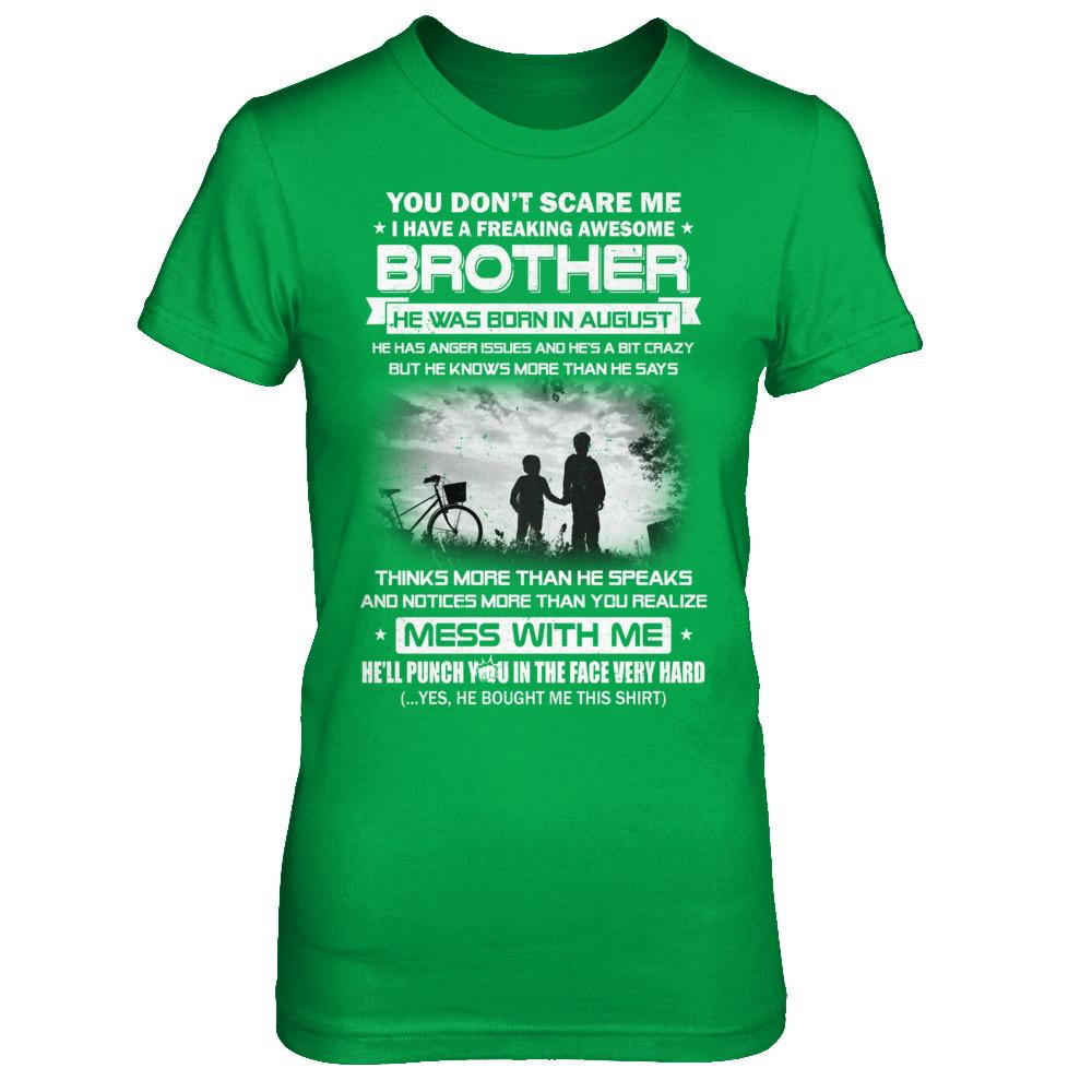Freaking Awesome Brother He Was Born In August Sister-T-Shirt & Hoodie-Women's T-Shirt-Irish Green