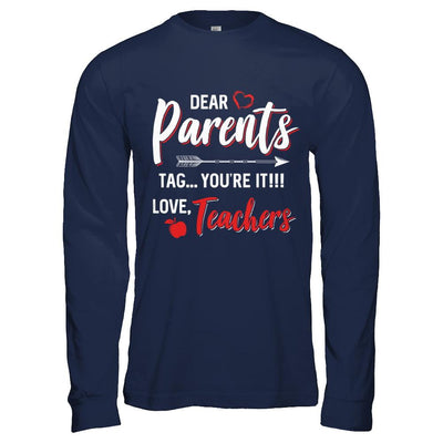 Dear Parents Tag You're It Funny Teacher-T-Shirt & Hoodie-Long Sleeve T-Shirt-Navy