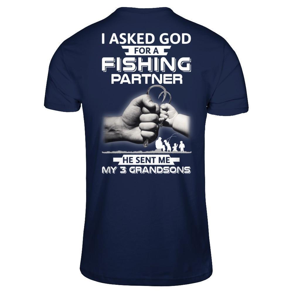 I Asked God For A Fishing Partner He Sent Me My Three Grandsons-T-Shirt & Hoodie-Classic T-Shirt-Navy